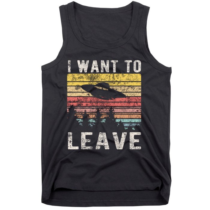 I Want To Leave Funny Retro Novelty Alien Ufo Novelty Tank Top