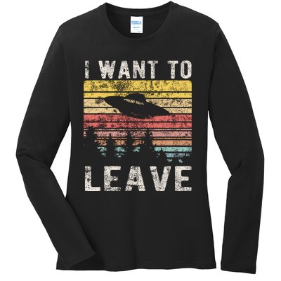 I Want To Leave Funny Retro Novelty Alien Ufo Novelty Ladies Long Sleeve Shirt