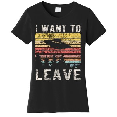 I Want To Leave Funny Retro Novelty Alien Ufo Novelty Women's T-Shirt