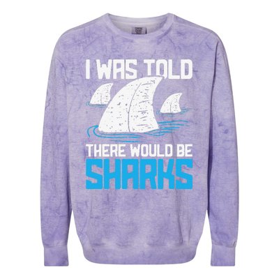 I Was Told There Would Be Sharks Biologist Shark Lovers Colorblast Crewneck Sweatshirt