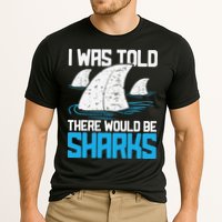 I Was Told There Would Be Sharks Biologist Shark Lovers Performance Shirt