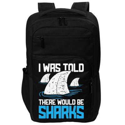 I Was Told There Would Be Sharks Biologist Shark Lovers Impact Tech Backpack