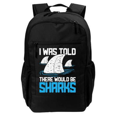 I Was Told There Would Be Sharks Biologist Shark Lovers Backpack