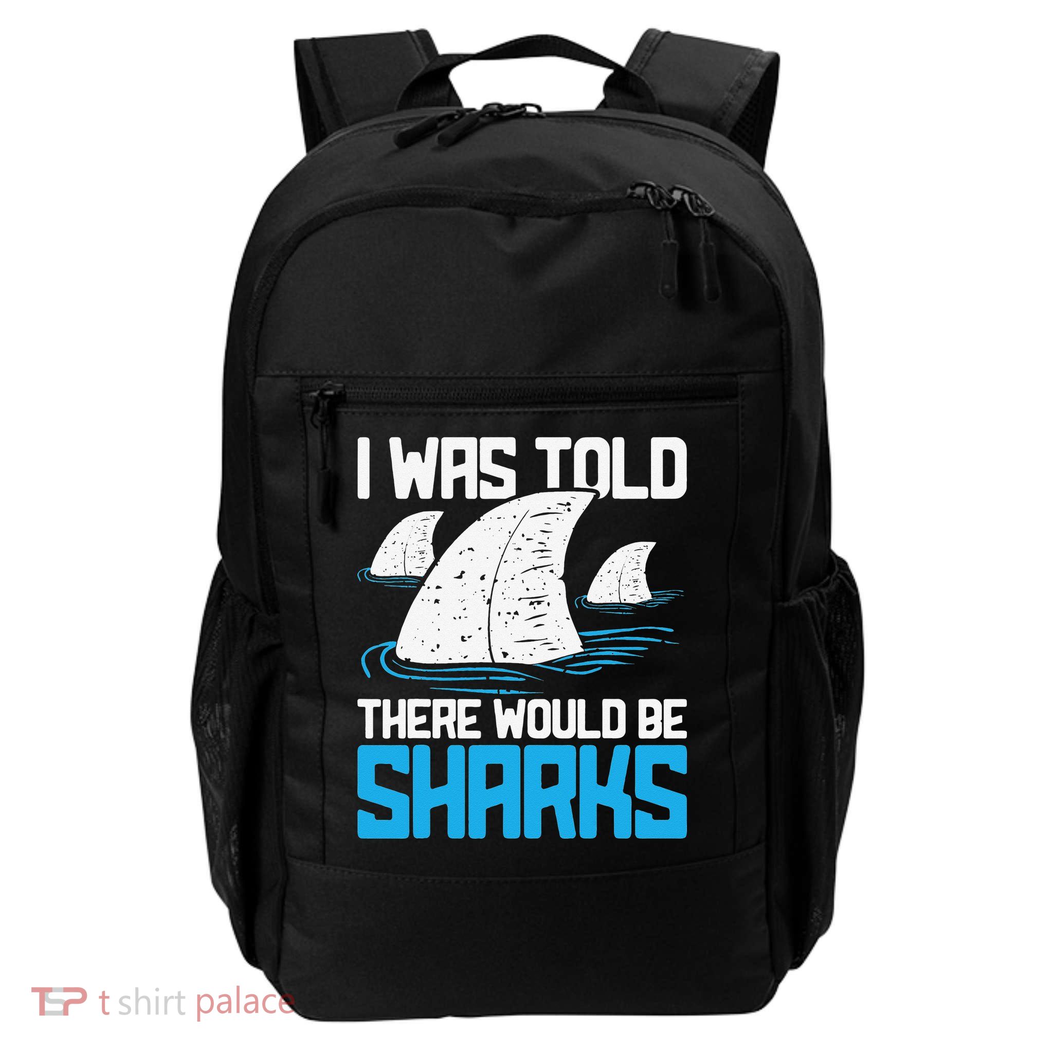 I Was Told There Would Be Sharks Biologist Shark Lovers Backpack