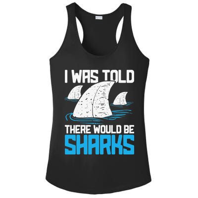 I Was Told There Would Be Sharks Biologist Shark Lovers Ladies PosiCharge Competitor Racerback Tank