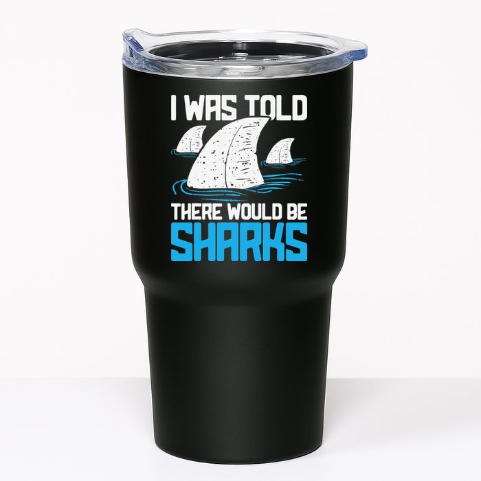 I Was Told There Would Be Sharks Biologist Shark Lovers Tumbler