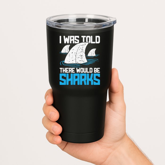 I Was Told There Would Be Sharks Biologist Shark Lovers Tumbler