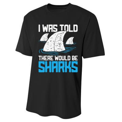 I Was Told There Would Be Sharks Biologist Shark Lovers Performance Sprint T-Shirt