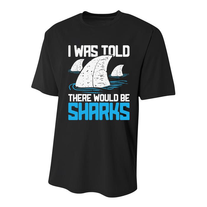 I Was Told There Would Be Sharks Biologist Shark Lovers Youth Performance Sprint T-Shirt