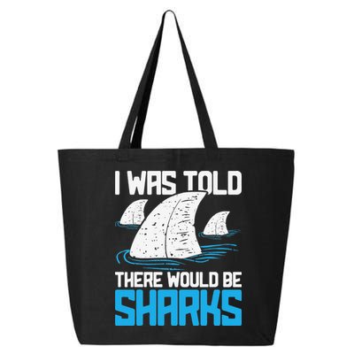 I Was Told There Would Be Sharks Biologist Shark Lovers 25L Jumbo Tote