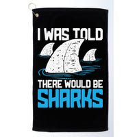 I Was Told There Would Be Sharks Biologist Shark Lovers Golf Towel