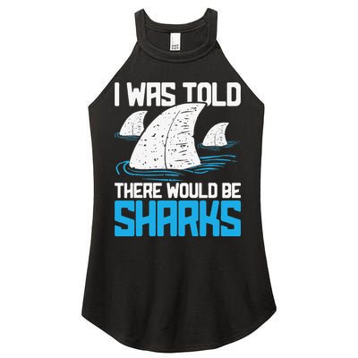 I Was Told There Would Be Sharks Biologist Shark Lovers Women's Perfect Tri Rocker Tank