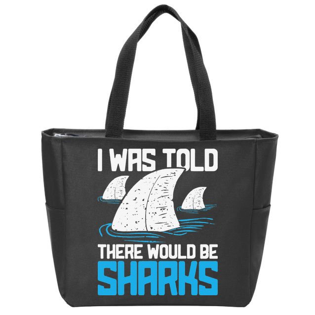 I Was Told There Would Be Sharks Biologist Shark Lovers Zip Tote Bag