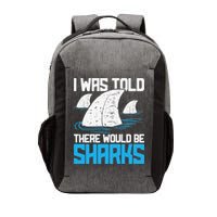 I Was Told There Would Be Sharks Biologist Shark Lovers Vector Backpack