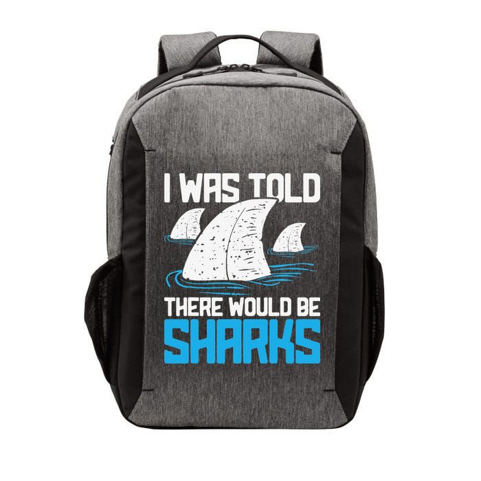 I Was Told There Would Be Sharks Biologist Shark Lovers Vector Backpack