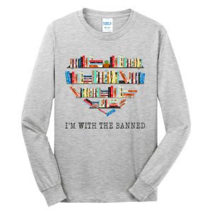 Im With The Banned Books Read Banned Books Lover Tall Long Sleeve T-Shirt