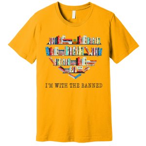 Im With The Banned Books Read Banned Books Lover Premium T-Shirt