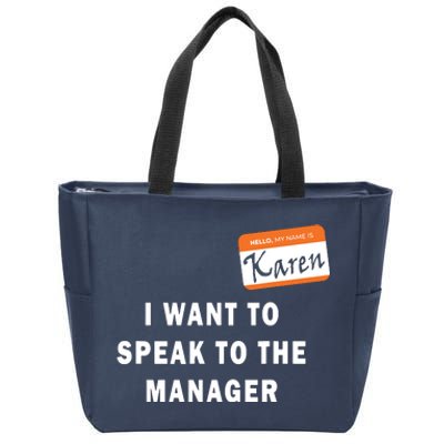 I Want To Speak To Your Manager Funny Employee Karen Meme Zip Tote Bag