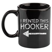 i rented this hooker left funny quote  11oz C Handle Ceramic Mug