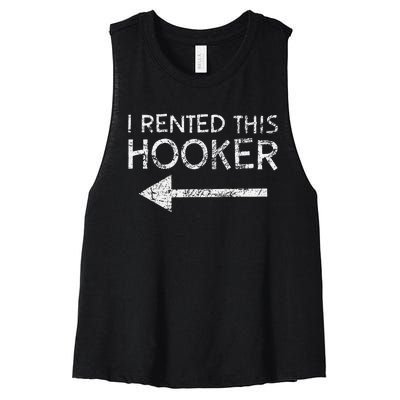 i rented this hooker left funny quote  Women's Racerback Cropped Tank