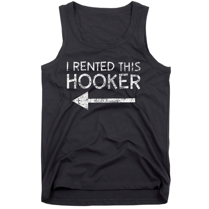 i rented this hooker left funny quote  Tank Top