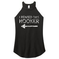 i rented this hooker left funny quote  Women's Perfect Tri Rocker Tank