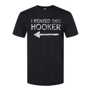 i rented this hooker left funny quote  Softstyle CVC T-Shirt