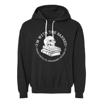 I'm With The Banned Books Funny Book Lover Librarian Reading Garment-Dyed Fleece Hoodie