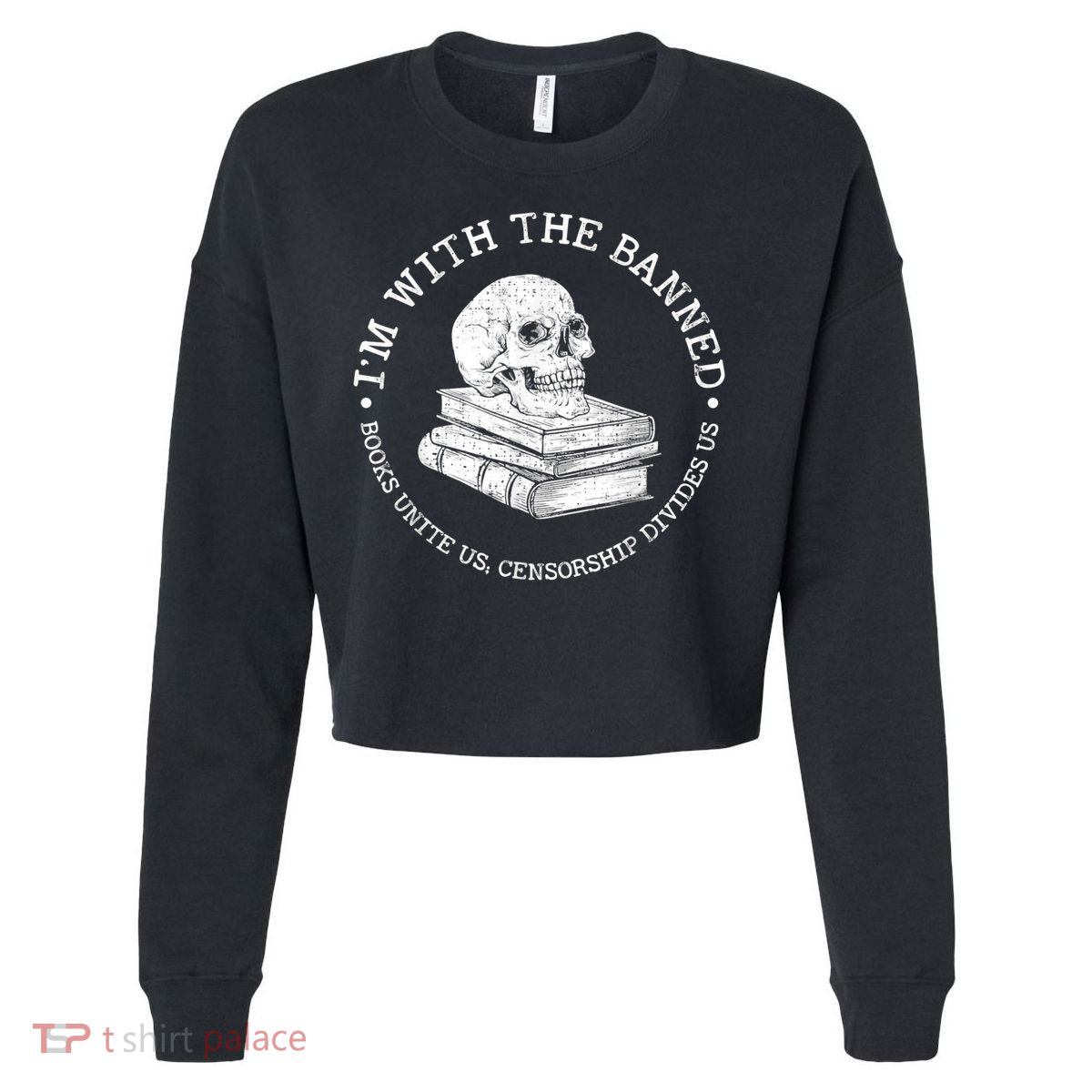 I'm With The Banned Books Funny Book Lover Librarian Reading Cropped Pullover Crew