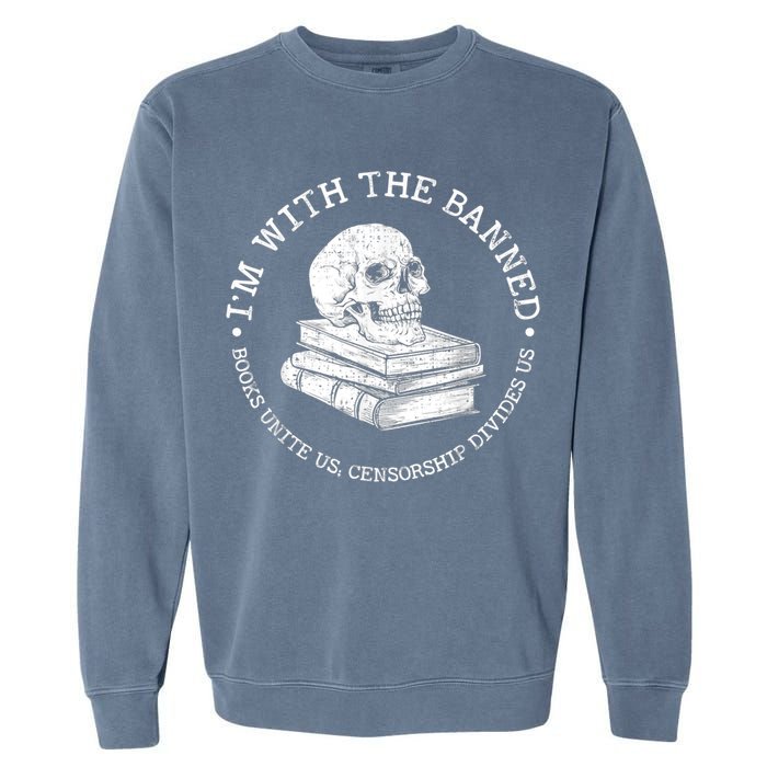 I'm With The Banned Books Funny Book Lover Librarian Reading Garment-Dyed Sweatshirt