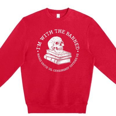 I'm With The Banned Books Funny Book Lover Librarian Reading Premium Crewneck Sweatshirt