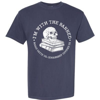 I'm With The Banned Books Funny Book Lover Librarian Reading Garment-Dyed Heavyweight T-Shirt