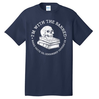 I'm With The Banned Books Funny Book Lover Librarian Reading Tall T-Shirt