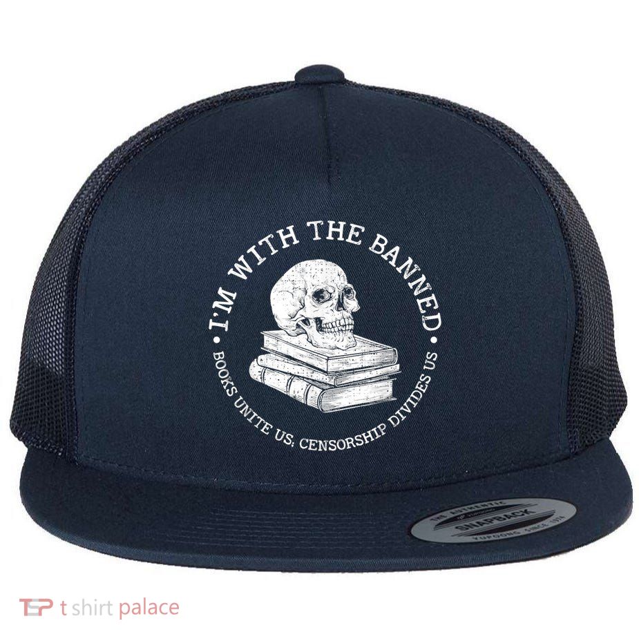 I'm With The Banned Books Funny Book Lover Librarian Reading Flatbill Hat
