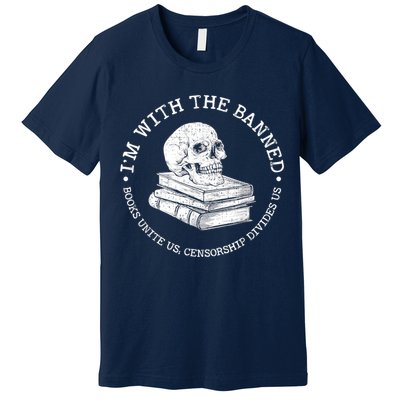 I'm With The Banned Books Funny Book Lover Librarian Reading Premium T-Shirt