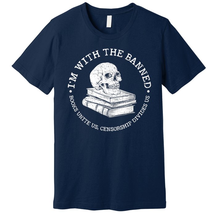 I'm With The Banned Books Funny Book Lover Librarian Reading Premium T-Shirt