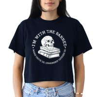 I'm With The Banned Books Funny Book Lover Librarian Reading Crop Top