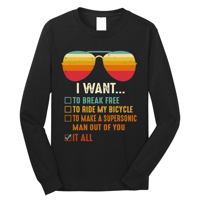 I Want To Break Free To Ride My Bicycle It All Gift Idea Long Sleeve Shirt