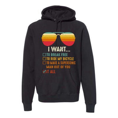 I Want To Break Free To Ride My Bicycle It All Gift Idea Premium Hoodie