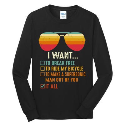 I Want To Break Free To Ride My Bicycle It All Gift Idea Tall Long Sleeve T-Shirt