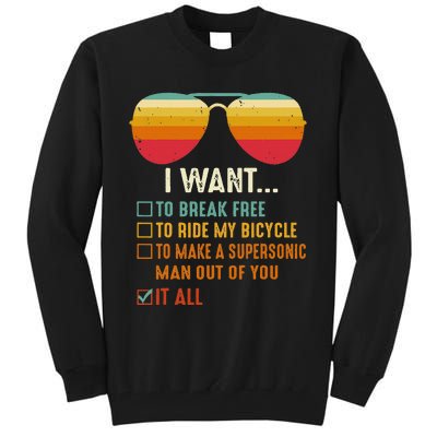 I Want To Break Free To Ride My Bicycle It All Gift Idea Tall Sweatshirt