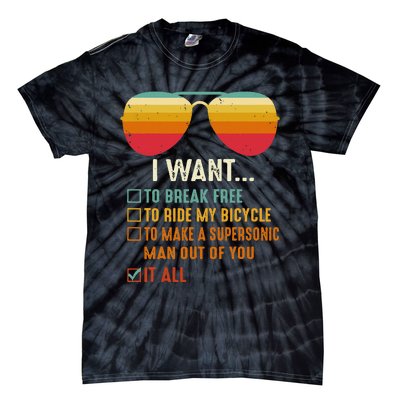 I Want To Break Free To Ride My Bicycle It All Gift Idea Tie-Dye T-Shirt