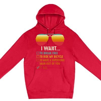 I Want To Break Free To Ride My Bicycle It All Gift Idea Premium Pullover Hoodie