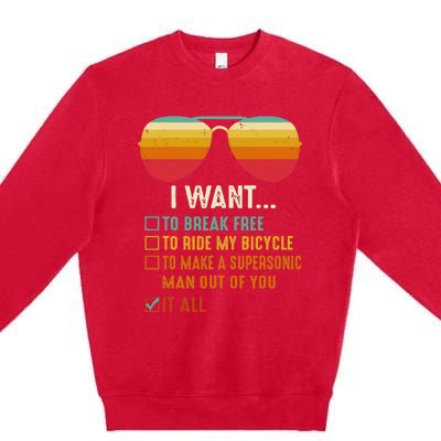 I Want To Break Free To Ride My Bicycle It All Gift Idea Premium Crewneck Sweatshirt