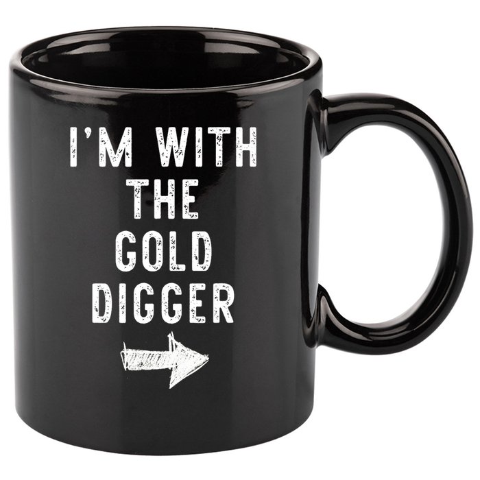 IM With The Gold Digger Costume Halloween Matching Couple 11oz C Handle Ceramic Mug