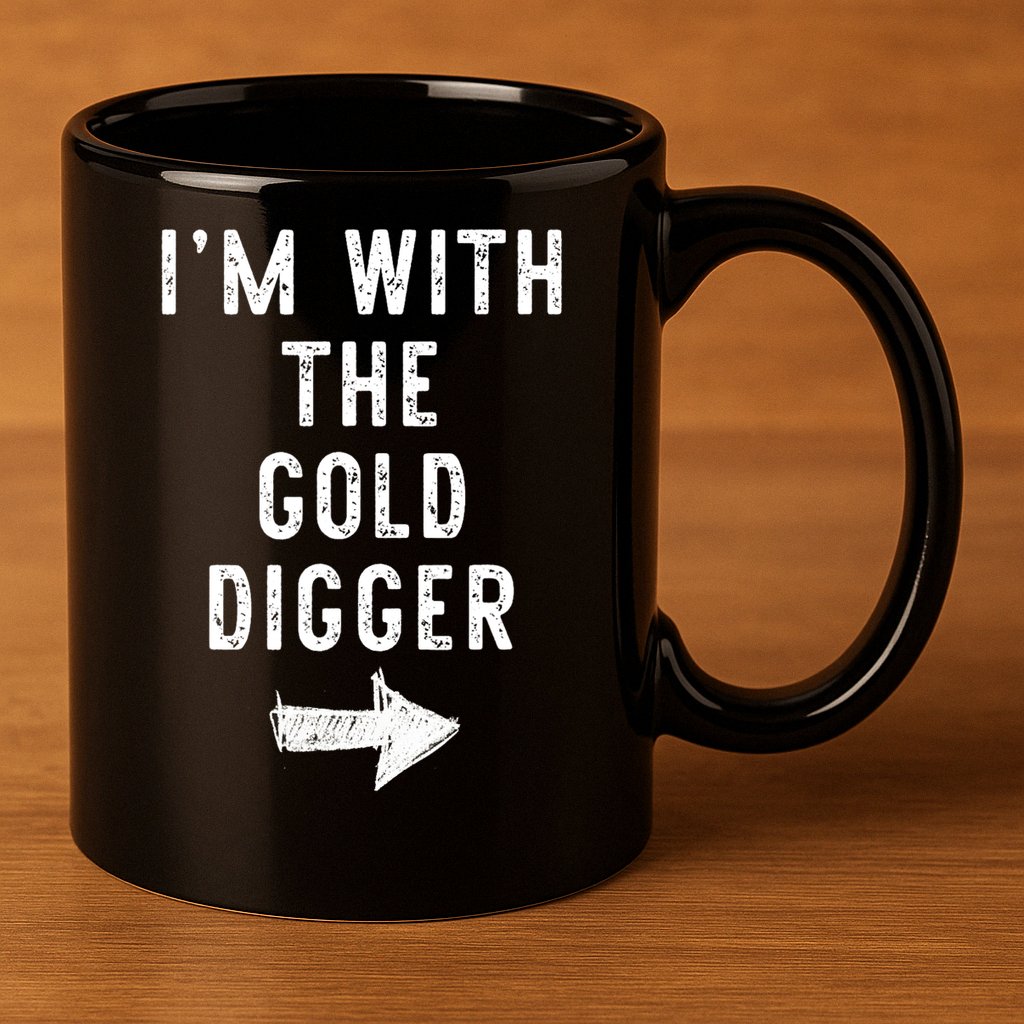 IM With The Gold Digger Costume Halloween Matching Couple 11oz C Handle Ceramic Mug