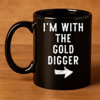 IM With The Gold Digger Costume Halloween Matching Couple 11oz C Handle Ceramic Mug