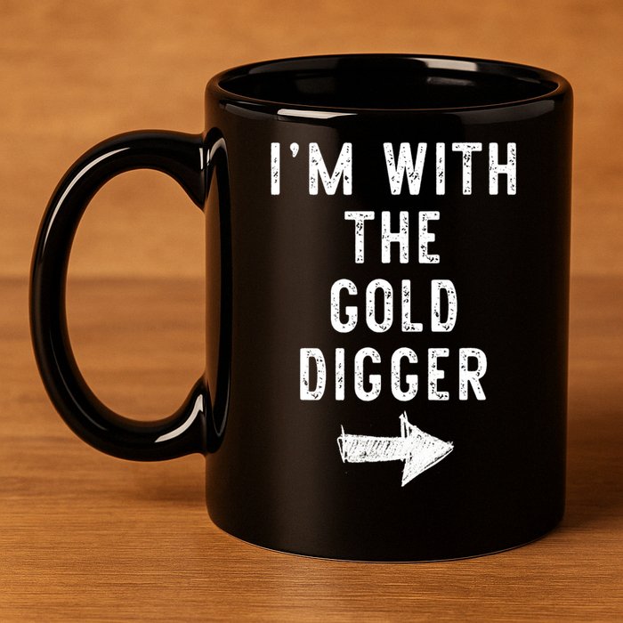 IM With The Gold Digger Costume Halloween Matching Couple 11oz C Handle Ceramic Mug