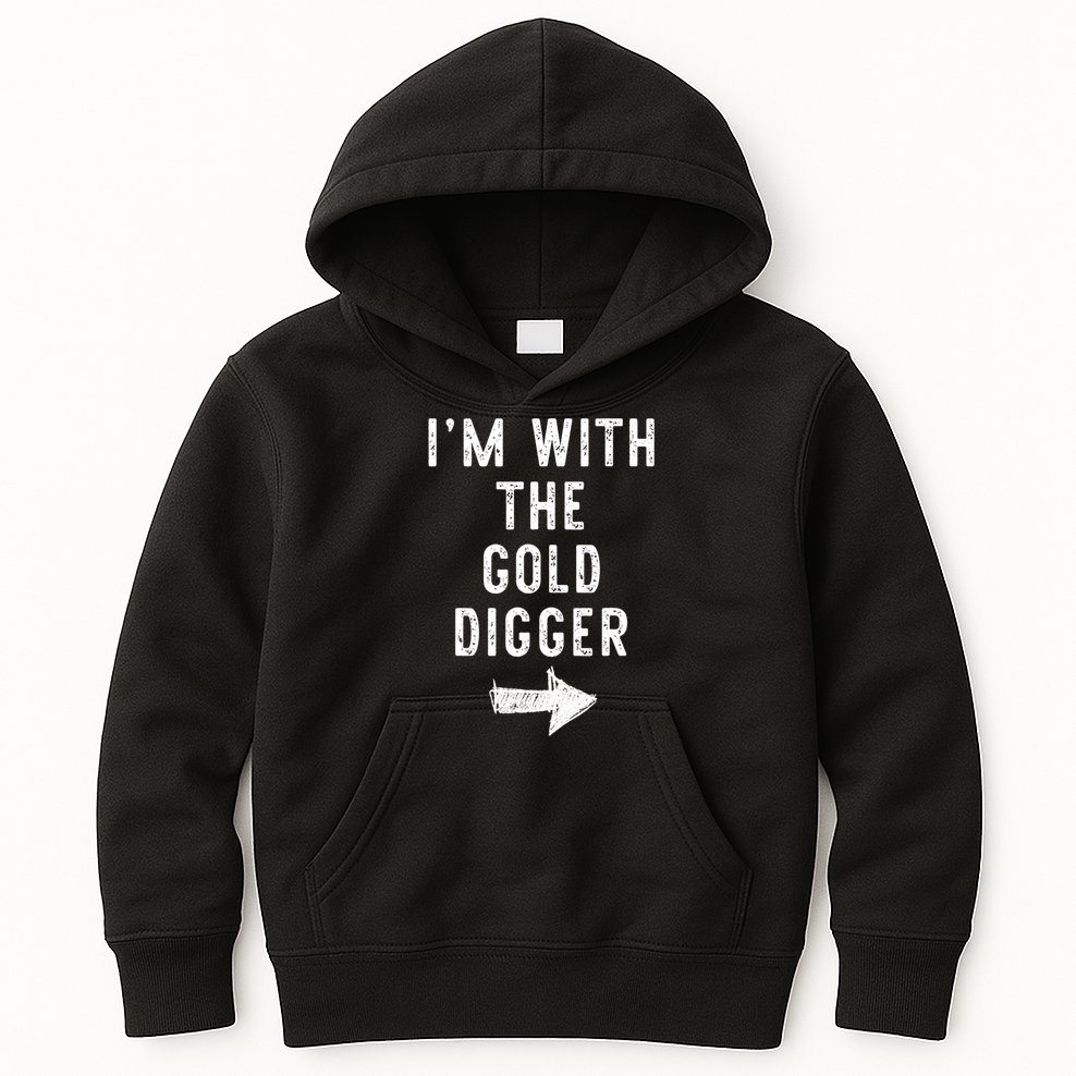 IM With The Gold Digger Costume Halloween Matching Couple Kids Hoodie