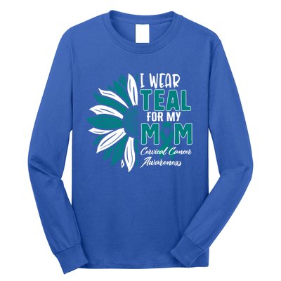 I Wear Teal For My Mom Cervical Cancer Awareness Ribbon Sunf Gift Long Sleeve Shirt